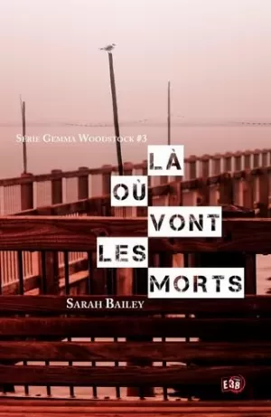 Sarah Bailey – Là où vont les morts